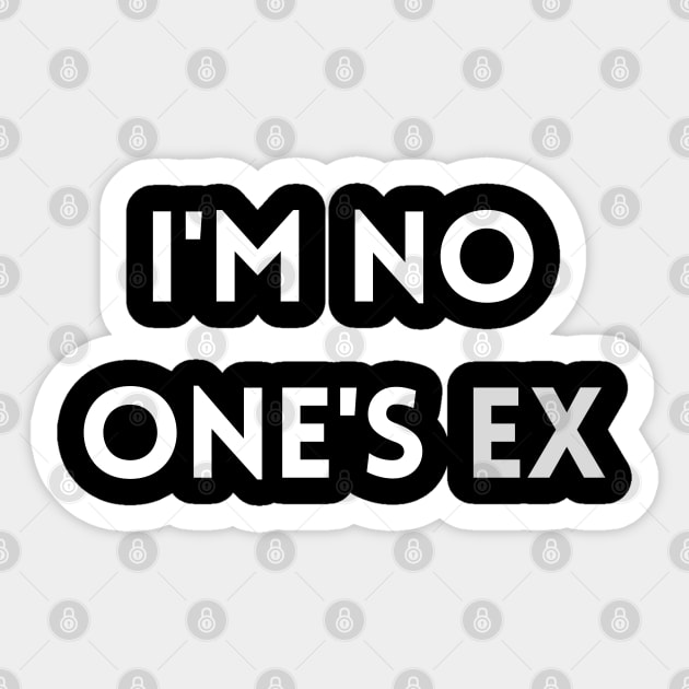 i'm no one's ex Sticker by mdr design